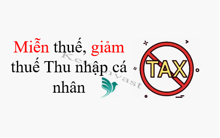 Các khoản miễn thuế, giảm thuế TNCN từ tiền công, tiền lương